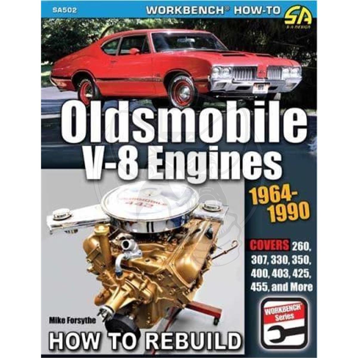 SA DESIGN BOOK "HOW TO REBUILD OLDSMOBILE V8 ENGINES 1964-1990"